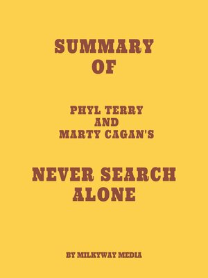 cover image of Summary of Phyl Terry and Marty Cagan's Never Search Alone